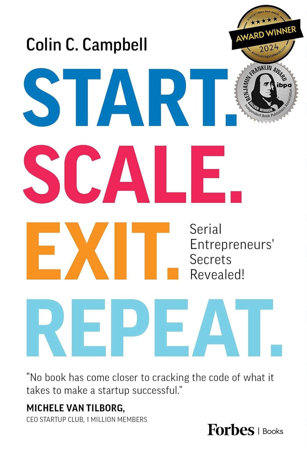 Start. Scale. Exit. Repeat.: Serial Entrepreneurs’ Secrets Revealed!